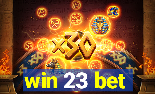 win 23 bet
